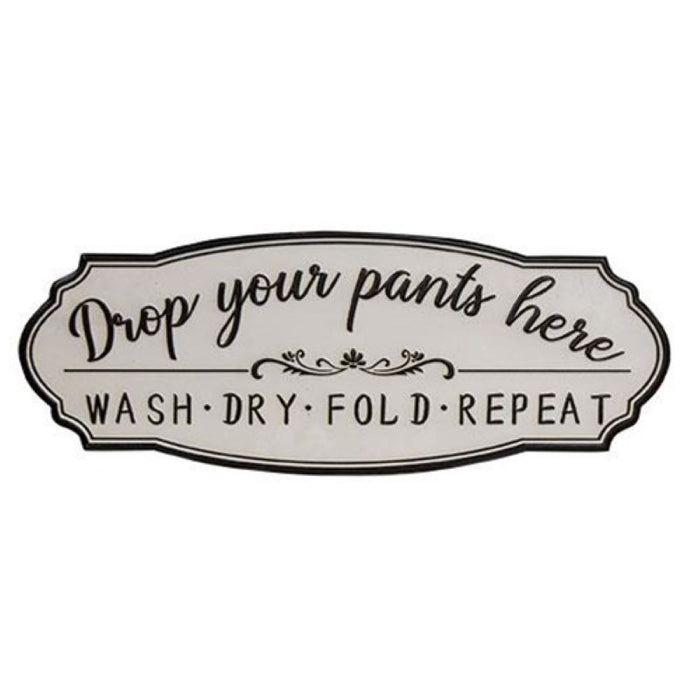 drop your pants here laundry sign