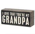 I Love That You're My Grandpa Box Sign
