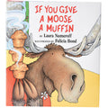 If You Give A Moose A Muffin Book