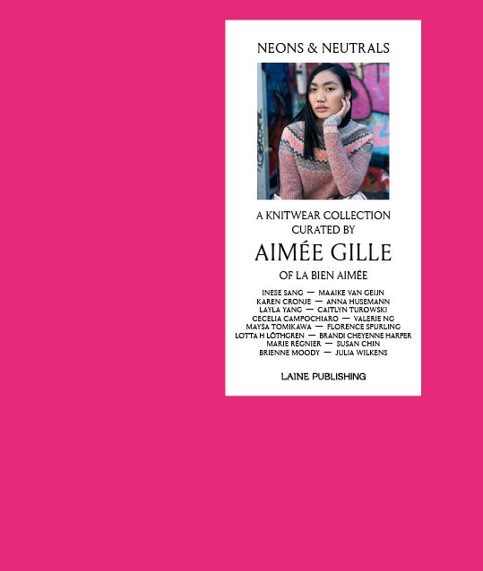 Neons & Neutrals  curated by Aimee Gille - Laine Publishing